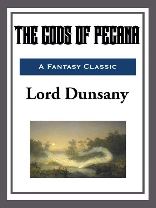 Title details for The Gods of Pegana by Lord Dunsany - Available
